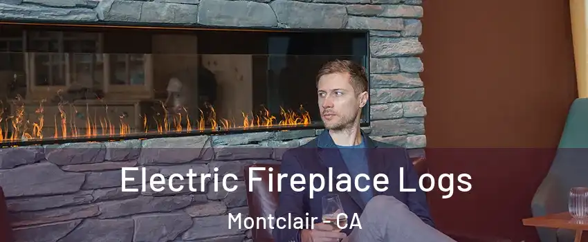  Electric Fireplace Logs Montclair - CA
