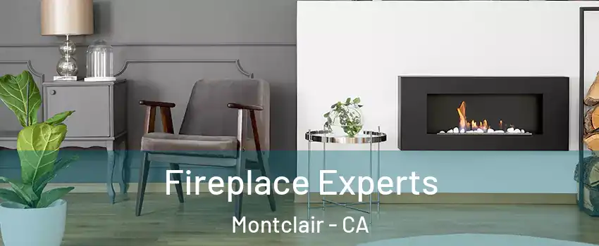  Fireplace Experts Montclair - CA