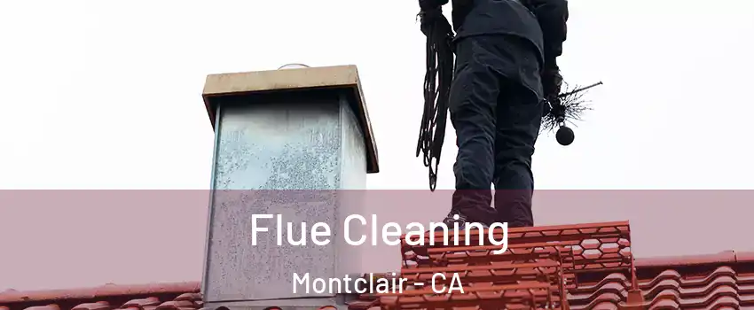  Flue Cleaning Montclair - CA