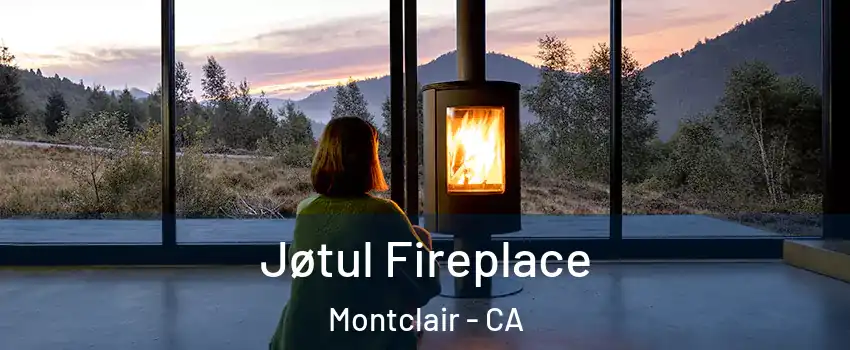  Jøtul Fireplace Montclair - CA