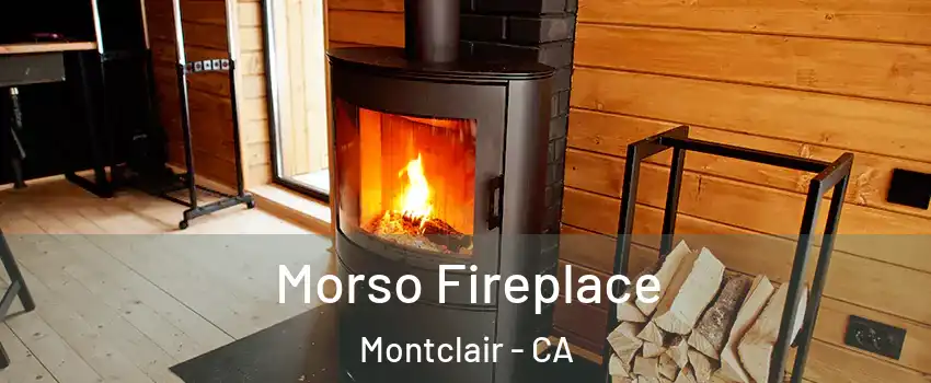  Morso Fireplace Montclair - CA