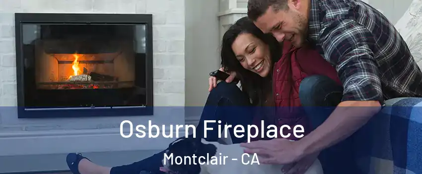  Osburn Fireplace Montclair - CA