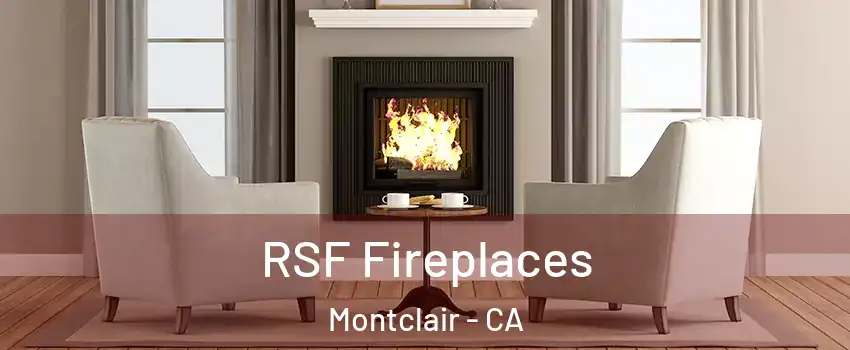  RSF Fireplaces Montclair - CA